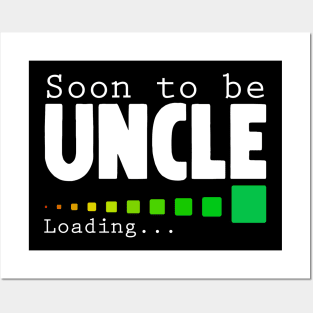 Soon To Be Uncle Posters and Art